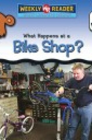 Cover of What Happens at a Bike Shop?