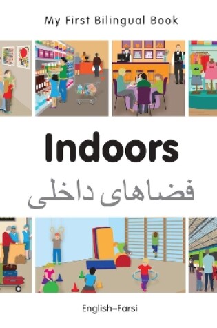 Cover of My First Bilingual Book -  Indoors (English-Farsi)