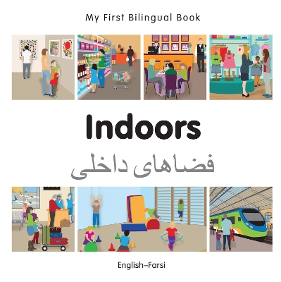 Book cover for My First Bilingual Book -  Indoors (English-Farsi)