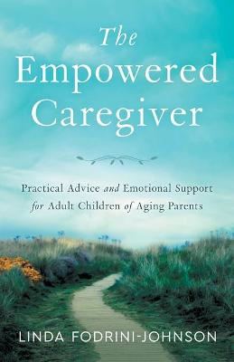 Book cover for The Empowered Caregiver