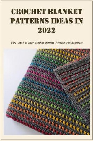 Cover of Crochet Blanket Patterns Ideas In 2022