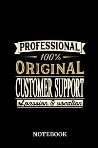 Cover of Professional Original Customer Support Notebook of Passion and Vocation