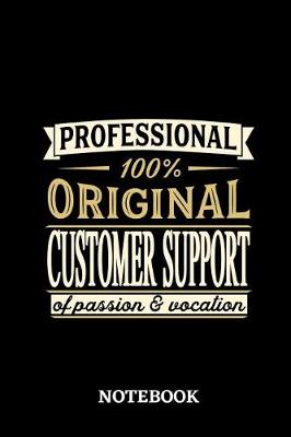 Book cover for Professional Original Customer Support Notebook of Passion and Vocation