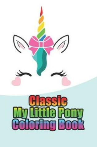 Cover of classic my little pony coloring book