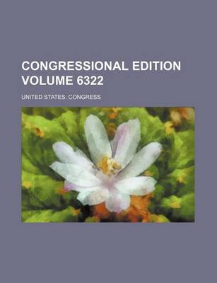 Book cover for Congressional Edition Volume 6322