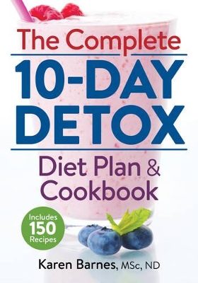 Cover of Complete 10-Day Detox Diet Plan and Cookbook: Includes 150 Recipes