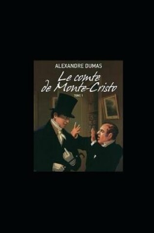 Cover of Le Comte de Monte-Cristo - Tome I illustree