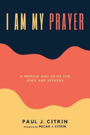 Cover of I Am My Prayer