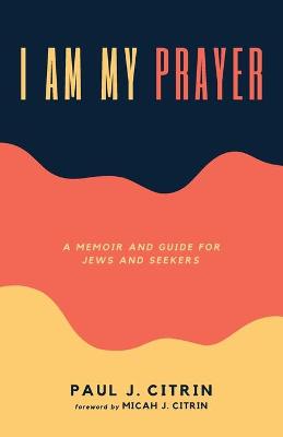 Book cover for I Am My Prayer