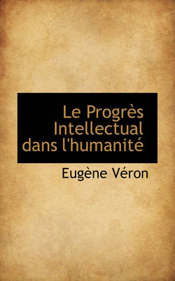 Book cover for Le Progr?'s Intellectual Dans L'Humanit