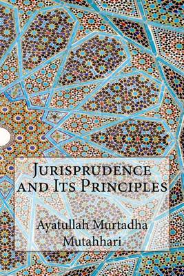 Book cover for Jurisprudence and Its Principles