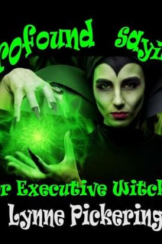 Cover of Profound Sayings for Executive Witches
