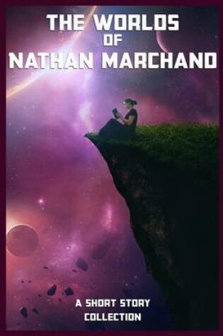 Cover of The Worlds of Nathan Marchand