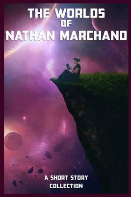 Book cover for The Worlds of Nathan Marchand