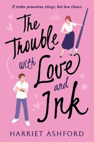 Cover of The Trouble with Love and Ink