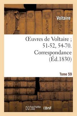 Book cover for Oeuvres de Voltaire 51-52, 54-70. Correspondance. T. 59
