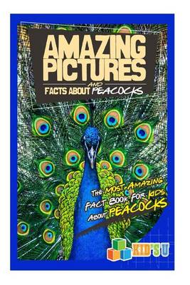 Book cover for Amazing Pictures and Facts about Peacocks