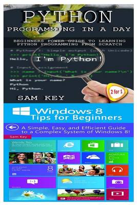 Book cover for Python Programming in a Day & Windows 8 Tips for Beginners