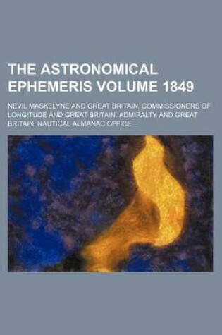 Cover of The Astronomical Ephemeris Volume 1849