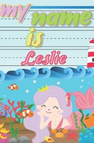 Cover of My Name is Leslie