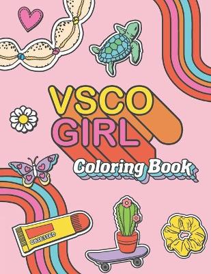 Book cover for VSCO Girl Coloring Book