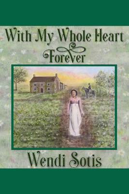 Book cover for With My Whole Heart Forever