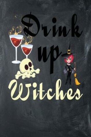 Cover of Drink Up Witches