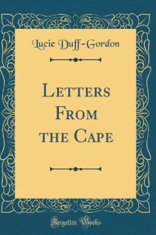 Cover of Letters From the Cape (Classic Reprint)