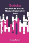 Book cover for 400 Sudoku Easy to Medium Sudoku 6x6