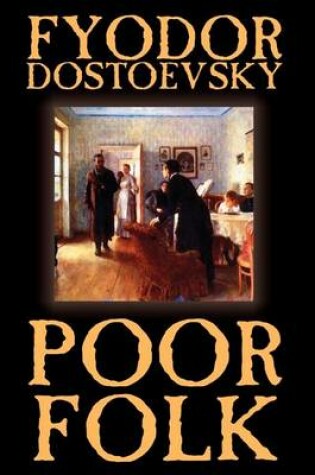 Cover of Poor Folk by Fyodor Mikhailovich Dostoevsky, Fiction