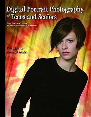 Book cover for Digital Portrait Photography of Teens and Seniors