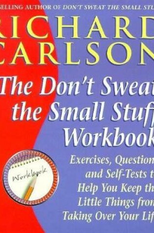 Cover of Don't Sweat the Small Stuff Workbook