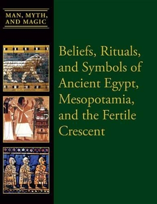 Book cover for Beliefs, Rituals, and Symbols of Ancient Egypt, Mesopotamia, and the Fertile Crescent