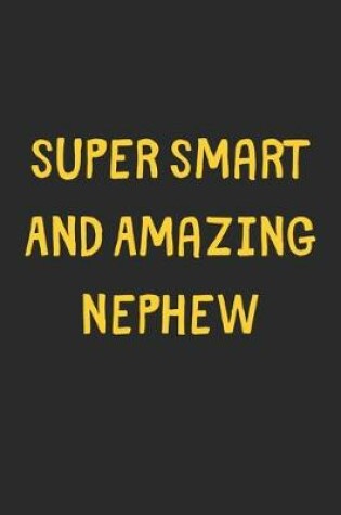 Cover of Super Smart And Amazing Nephew