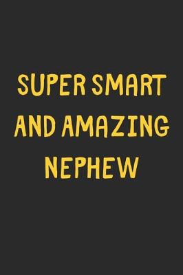 Book cover for Super Smart And Amazing Nephew