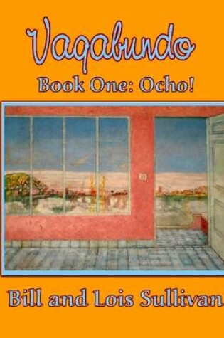 Cover of Vaqabundo: Book One: Ocho!