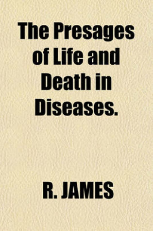 Cover of The Presages of Life and Death in Diseases.