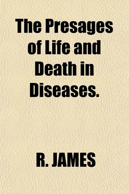 Book cover for The Presages of Life and Death in Diseases.