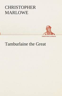 Book cover for Tamburlaine the Great