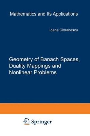 Cover of Geometry of Banach Spaces, Duality Mappings and Nonlinear Problems