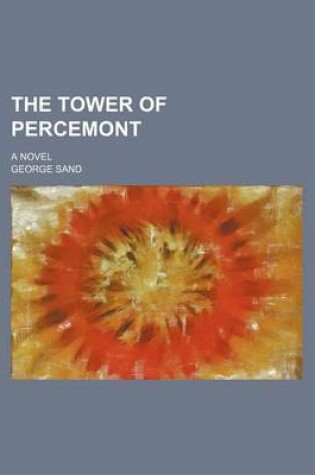 Cover of The Tower of Percemont; A Novel