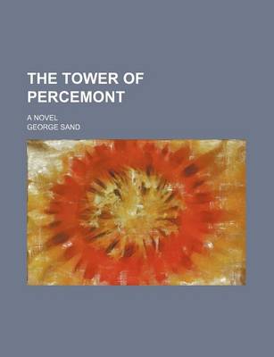 Book cover for The Tower of Percemont; A Novel