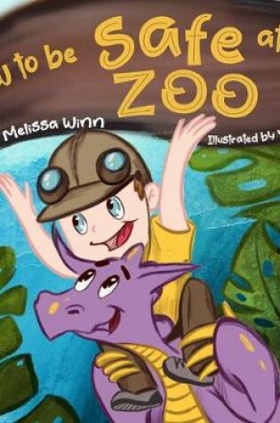 Cover of How to Be Safe at The ZOO