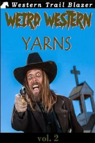 Cover of Weird Western Yarns Vol. 2