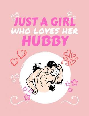Book cover for Just A Girl Who Loves Her Hubby