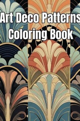 Cover of Art Deco Patterns Coloring Book