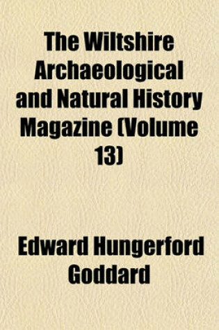 Cover of The Wiltshire Archaeological and Natural History Magazine (Volume 13)
