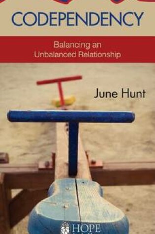 Cover of Codependency (June Hunt Hope for the Heart)