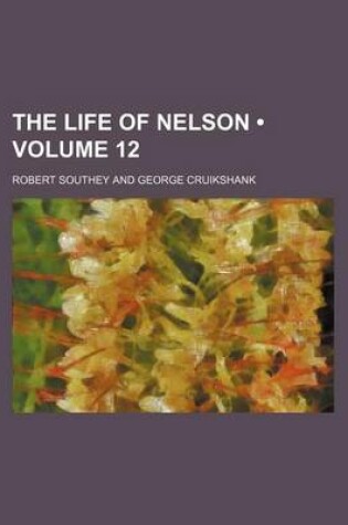 Cover of The Life of Nelson (Volume 12)