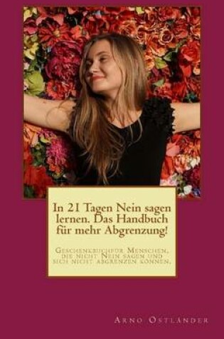 Cover of In 21 Tagen Nein sagen lernen. Das Handbuch fur mehr Abgrenzung!